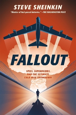 Fallout: Spies, Superbombs, and the Ultimate Cold War Showdown book