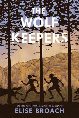 Wolf Keepers by Elise Broach