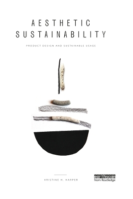 Aesthetic Sustainability: Product Design and Sustainable Usage book