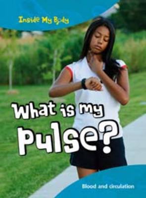 What is my Pulse? by Carol Ballard