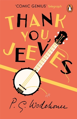 Thank You, Jeeves: (Jeeves & Wooster) by P.G. Wodehouse