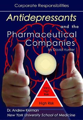 Antidepressants and the Pharmaceutical Companies: Corporate Responsibilities book