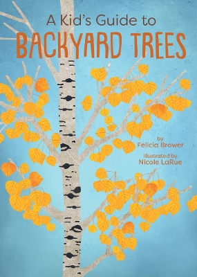 A Kid's Guide to Backyard Trees book