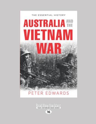 Australia and The Vietnam War by Peter Edwards