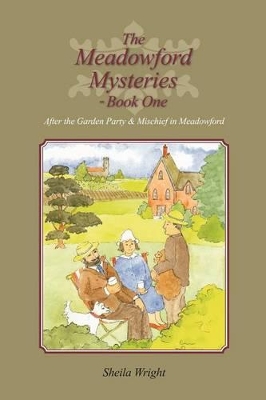 The Meadowford Mysteries - Book One: After the Garden Party, & Mischief in Meadowford book