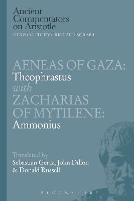 Aeneas of Gaza: Theophrastus with Zacharias of Mytilene: Ammonius by Donald Russell