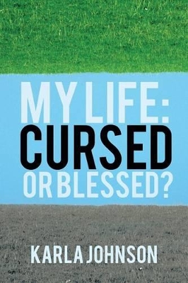 My Life: Cursed or Blessed? book