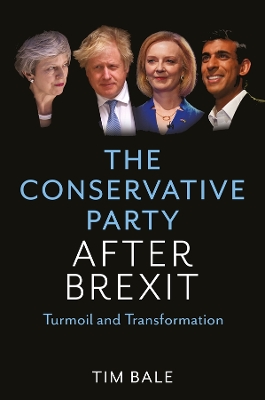 The Conservative Party After Brexit: Turmoil and Transformation book