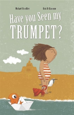 Have You Seen My Trumpet? book
