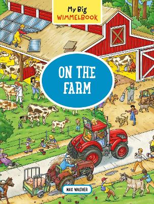 My Big Wimmelbook® - On the Farm: A Look-and-Find Book (Kids Tell the Story) book