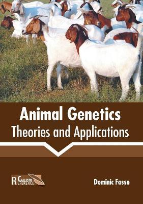 Animal Genetics: Theories and Applications book