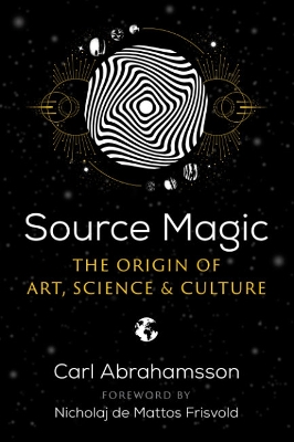 Source Magic: The Origin of Art, Science, and Culture book