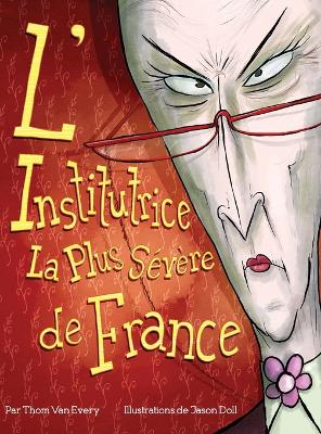 L'Institutrice La Plus S�v�re de France book