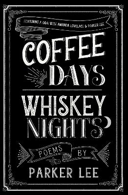 Coffee Days Whiskey Nights book