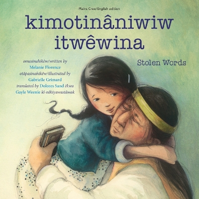 Kimotinâniwiw Itwêwina / Stolen Words book