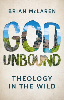 God Unbound: Theology in the Wild book