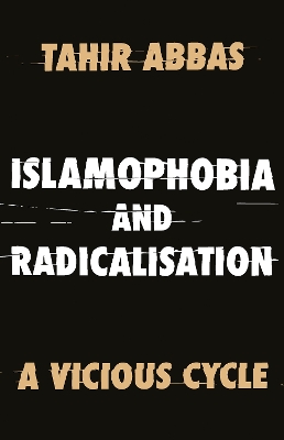 Islamophobia and Radicalisation: A Vicious Cycle book