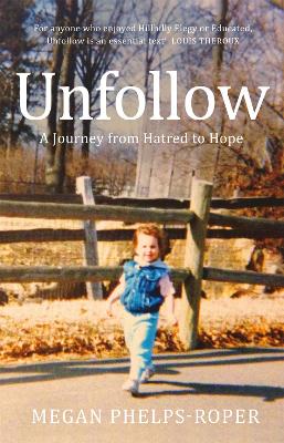 Unfollow: A Radio 4 Book of the Week Pick for June 2021 by Megan Phelps-Roper