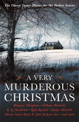 A Very Murderous Christmas: Ten Classic Crime Stories for the Festive Season book