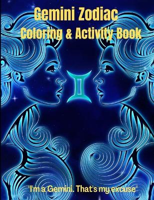 Gemini Zodiac Coloring & Activity Book: Horoscope Activity Book book