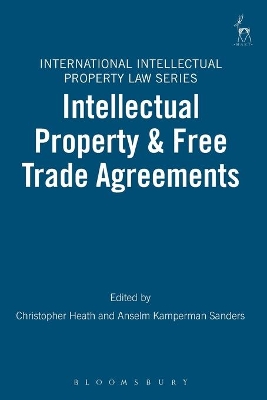 Intellectual Property and Free Trade Agreements book