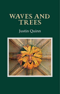 Waves and Trees by Justin Quinn