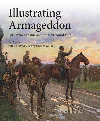 Illustrating Armageddon: Fortunino Matania and the First World War book