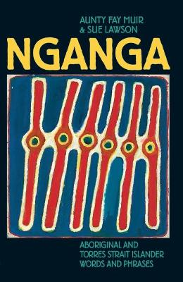Nganga: Aboriginal and Torres Strait Islander Words and Phrases book