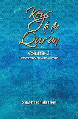 Keys to the Qur'an by Shaykh Fadhlalla Haeri