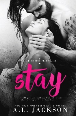 Stay: A Bleeding Stars Stand-Alone Novel book