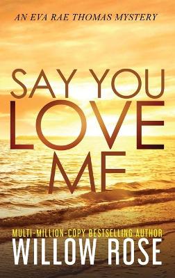 Say You Love Me book