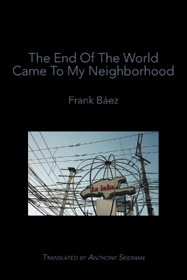 The End of the World Came to My Neighborhood book