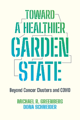 Toward a Healthier Garden State: Beyond Cancer Clusters and COVID book