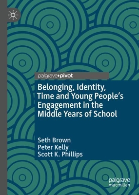 Belonging, Identity, Time and Young People’s Engagement in the Middle Years of School book