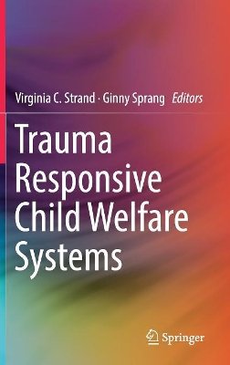 Trauma Responsive Child Welfare Systems book