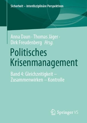 Politisches Krisenmanagement: Band 4: Gleichzeitigkeit – Zusammenwirken – Kontrolle book