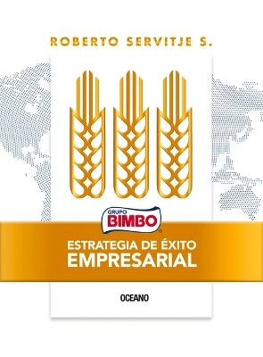 Bimbo. Estrategia de Éxito Empresarial: X book