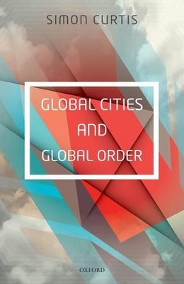 Global Cities and Global Order book