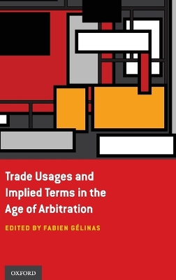 Trade Usages and Implied Terms in the Age of Arbitration book