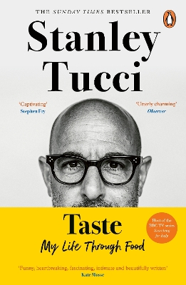 Taste: The No.1 Sunday Times Bestseller by Stanley Tucci
