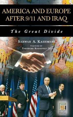 America and Europe after 9/11 and Iraq by Sarwar A. Kashmeri