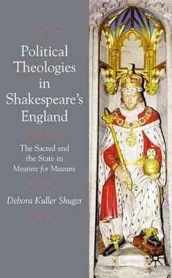 Political Theologies in Shakespeare's England book