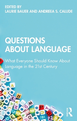 Questions About Language: What Everyone Should Know About Language in the 21st Century by Laurie Bauer