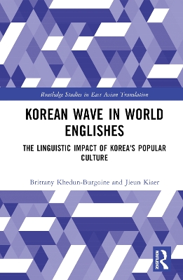 Korean Wave in World Englishes: The Linguistic Impact of Korea's Popular Culture book