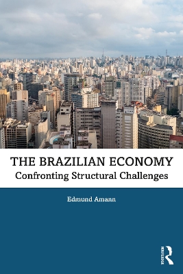 The Brazilian Economy: Confronting Structural Challenges book