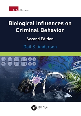 Biological Influences on Criminal Behavior by Gail Anderson