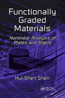 Functionally Graded Materials: Nonlinear Analysis of Plates and Shells book