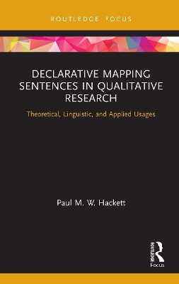 Declarative Mapping Sentences in Qualitative Research: Theoretical, Linguistic, and Applied Usages book