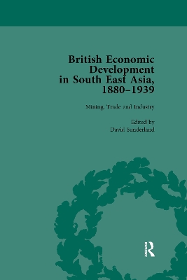 British Economic Development in South East Asia, 1880-1939, Volume 2 book