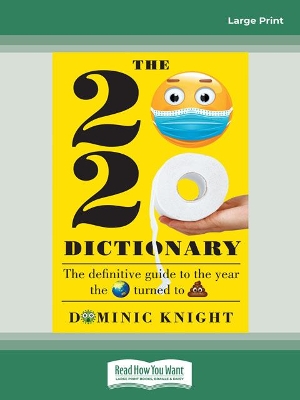 2020 Dictionary: The definitive guide to the year the world turned to sh*t by Dominic Knight